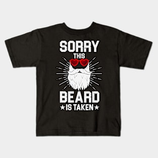 Mens Sorry This Beard is Taken Valentines Day Hipster Beard Kids T-Shirt